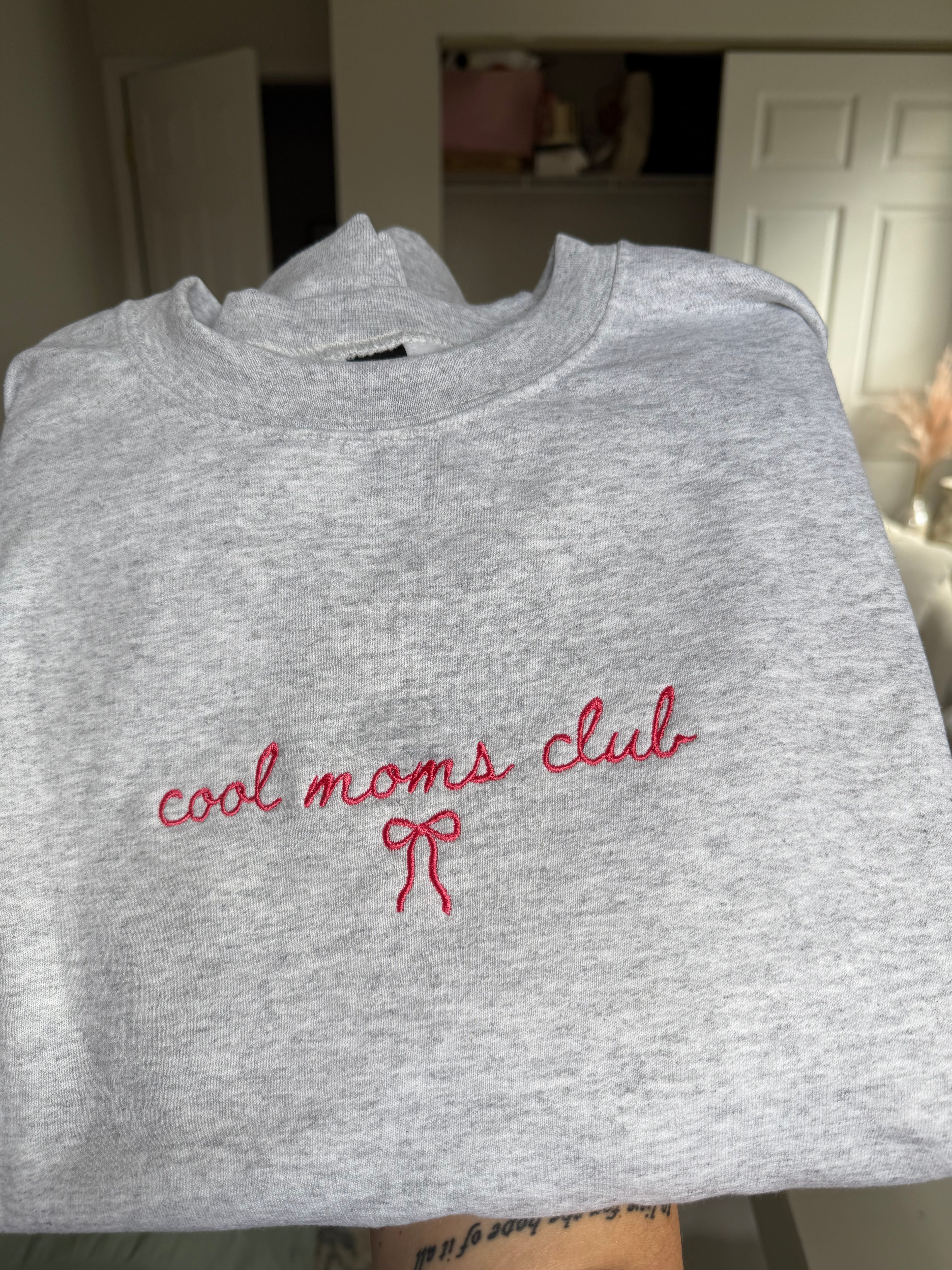 Cool Moms Club T-Shirt/Sweatshirt